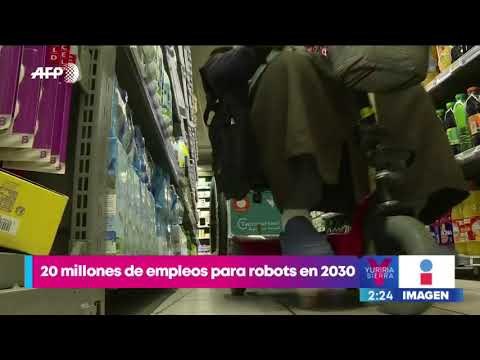 Robots ocuparán 20 millones de empleos en 2030 | Noticias con Yuriria Sierra