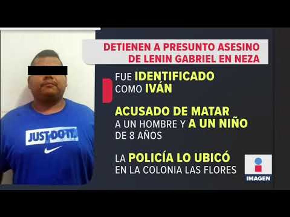 Detienen a quien habría asesinado a un niño en Neza | Noticias con Ciro Gómez Leyva