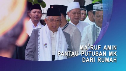 Ma'ruf Amin Pantau Putusan MK dari Rumah
