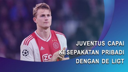Juventus Capai Kesepakatan Pribadi dengan De Ligt
