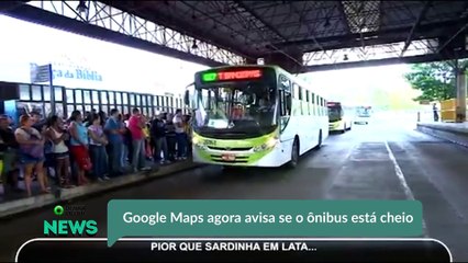 Google Maps agora avisa se o ônibus está cheio