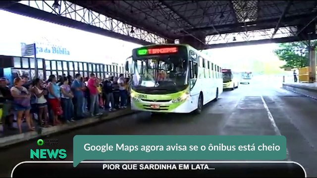 Google Maps agora avisa se o ônibus está cheio