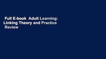 Full E-book  Adult Learning: Linking Theory and Practice  Review