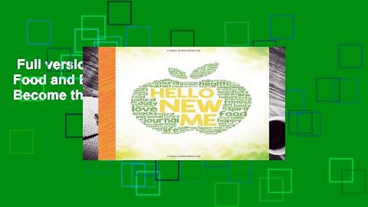 Full version  Hello New Me: A Daily Food and Exercise Journal to Help You Become the Best Version