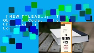 [NEW RELEASES]  The Obesity Code: Unlocking the Secrets of Weight Loss
