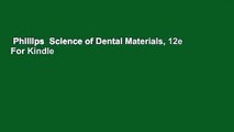 Phillips  Science of Dental Materials, 12e  For Kindle