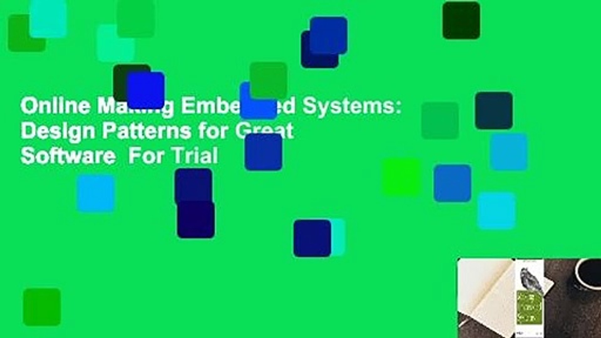 Online Making Embedded Systems: Design Patterns for Great Software  For Trial