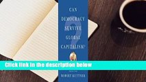 Full version  Can Democracy Survive Global Capitalism?  For Kindle