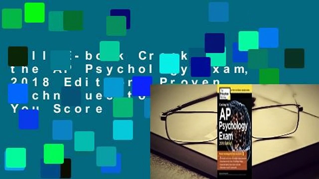 Full E-book Cracking the AP Psychology Exam, 2018 Edition: Proven Techniques to Help You Score a