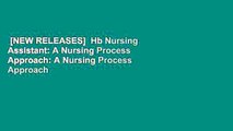 [NEW RELEASES]  Hb Nursing Assistant: A Nursing Process Approach: A Nursing Process Approach