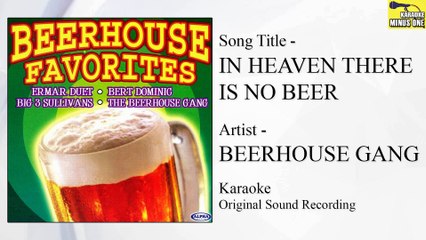 Beerhouse Gang - In Heaven There Is No Beer (Original Minus One)
