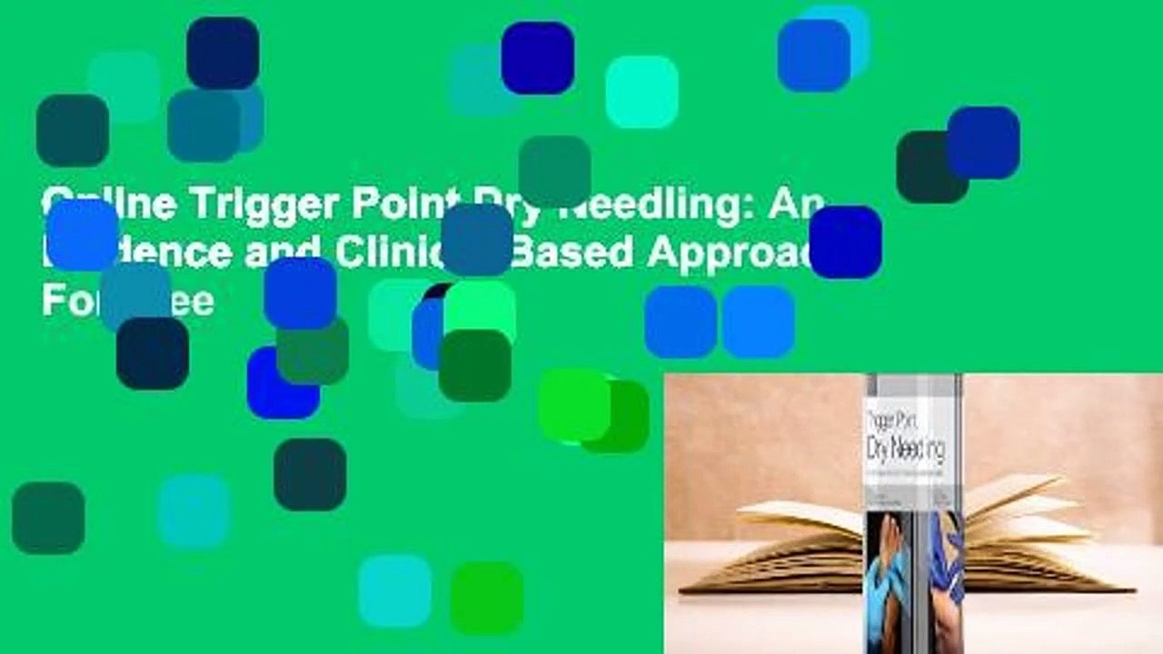 Online Trigger Point Dry Needling: An Evidence and Clinical-Based Approach  For Free