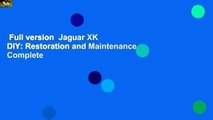 Full version  Jaguar XK DIY: Restoration and Maintenance Complete