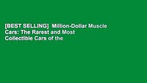 [BEST SELLING]  Million-Dollar Muscle Cars: The Rarest and Most Collectible Cars of the