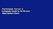 Full E-book  Ferrari: A Complete Guide to All Models  Best Sellers Rank : #4