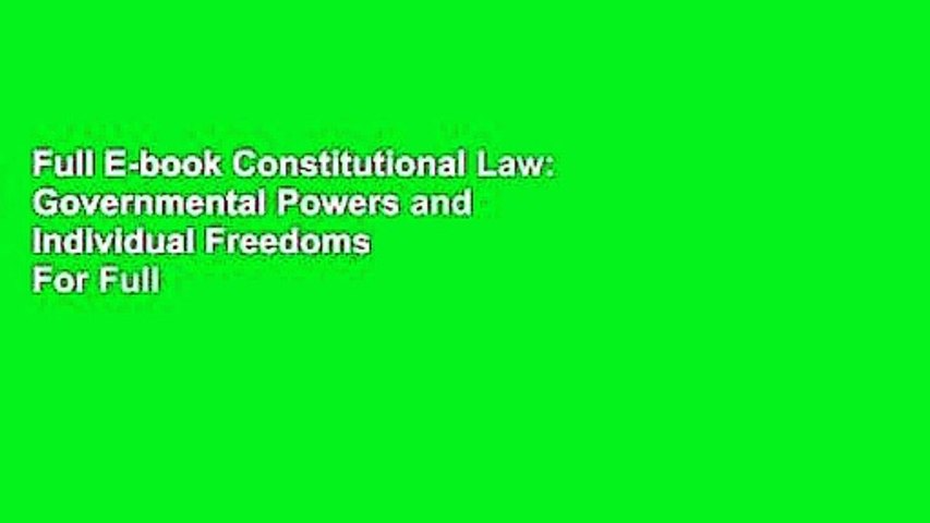 Full E-book Constitutional Law: Governmental Powers and Individual Freedoms  For Full