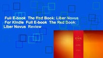 Full E-book  The Red Book: Liber Novus  For Kindle  Full E-book  The Red Book: Liber Novus  Review