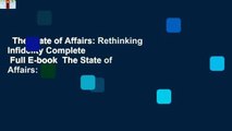 The State of Affairs: Rethinking Infidelity Complete   Full E-book  The State of Affairs: