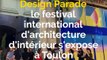 Design Parade, le festival international d'architecture d'intérieur s'expose à Toulon