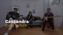 Cassandra - Cinta Terbaik Versi Akustik