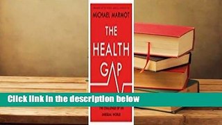 Full E-book  The Health Gap: The Challenge of an Unequal World  Review