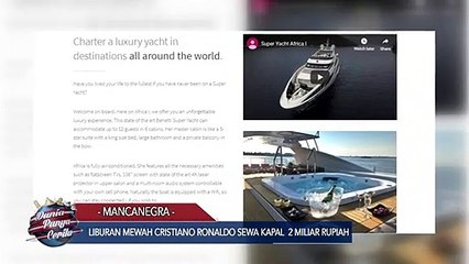 DUNIA PUNYA CERITA - LIBURAN MEWAH CRISTIANO RONALDO