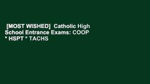 [MOST WISHED]  Catholic High School Entrance Exams: COOP * HSPT * TACHS