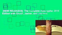 [NEW RELEASES]  The Complete Apocrypha: 2018 Edition with Enoch, Jasher, and Jubilees