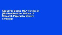 About For Books  MLA Handbook (Mla Handbook for Writers of Research Papers) by Modern Language