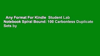 Any Format For Kindle  Student Lab Notebook Spiral Bound: 100 Carbonless Duplicate Sets by