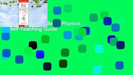 [BEST SELLING]  Basic Physics: A Self-Teaching Guide