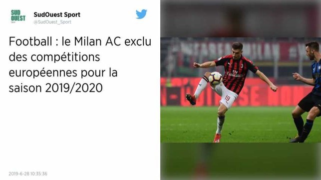 Italie : Le Milan AC exclu de toutes les compétitions européennes pour la saison 2019/2020