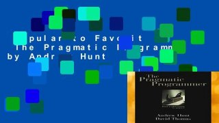 Popular to Favorit  The Pragmatic Programmer by Andrew Hunt