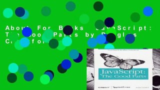 About For Books  JavaScript: The Good Parts by Douglas Crockford