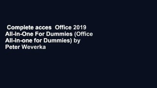 Complete acces  Office 2019 All-in-One For Dummies (Office All-in-one for Dummies) by Peter Weverka