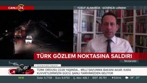 Türk gözlem noktasına saldırı