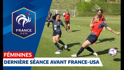 France-Etats-Unis Féminine  concentration avant le quart de finale I FFF 2019