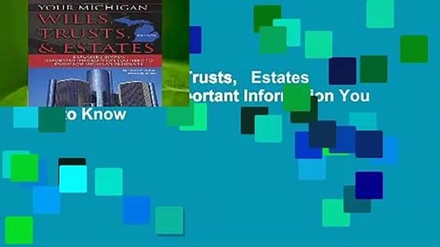 Your Michigan Wills, Trusts, Estates Explained Simply: Important Information You Need to Know