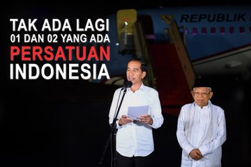 Highlight : Jokowi "Tak Ada Lagi 01 Dan 02, Yang Ada Persatuan Indonesia"