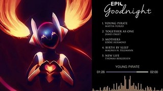 Epic Goodnight | Feelings In The Night | Epic Music VN
