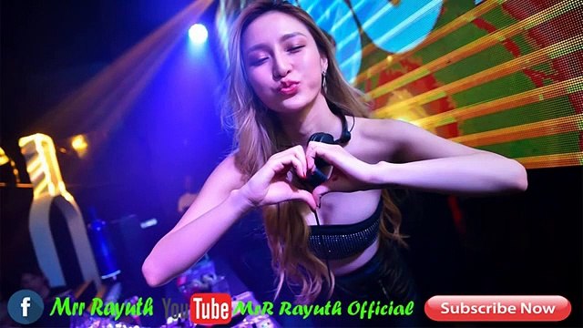 REmIx 2019Song Of Tik TokBrEaK MuSicClUB ThAi BeK SLoyMrR Rayuth Official