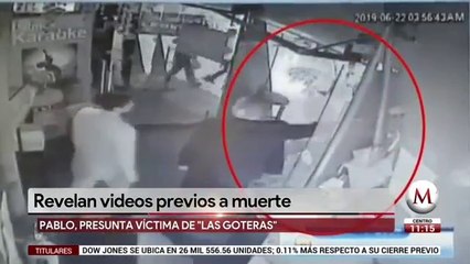 Revelan videos previos a muerte de Pablo Gonzalez