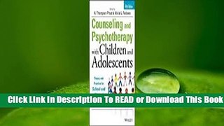 Online Counseling and Psychotherapy with Children and Adolescents: Theory and Practice for School