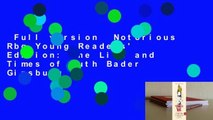 Full version  Notorious Rbg Young Readers' Edition: The Life and Times of Ruth Bader Ginsburg