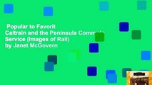 Popular to Favorit  Caltrain and the Peninsula Commute Service (Images of Rail) by Janet McGovern
