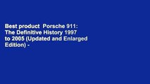 Best product  Porsche 911: The Definitive History 1997 to 2005 (Updated and Enlarged Edition) -