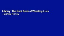 Library  The Knot Book of Wedding Lists - Carley Roney