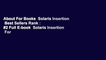 About For Books  Solaris Insertion  Best Sellers Rank : #2 Full E-book  Solaris Insertion  For