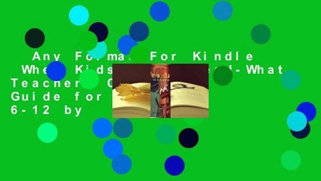 Any Format For Kindle When Kids Can't Read-What Teachers Can Do: A Guide for Teachers 6-12 by