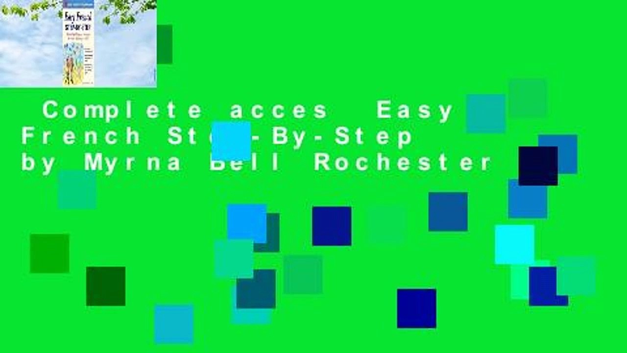 Complete acces  Easy French Step-By-Step by Myrna Bell Rochester
